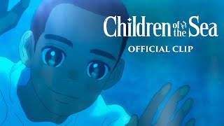 Children of the Sea előzetes