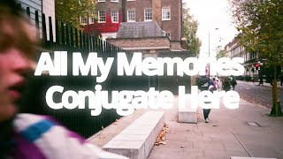 All My Memories Conjugate Here előzetes