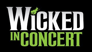 Wicked in Concert: A Musical Celebration of the Iconic Broadway Score előzetes