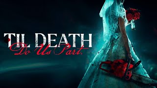 Til Death Do Us Part előzetes