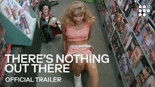 There's Nothing Out There előzetes