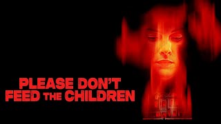 Please Don't Feed the Children előzetes