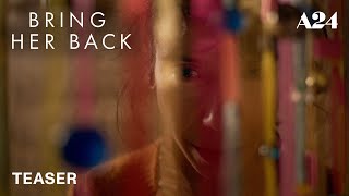 Bring Her Back előzetes
