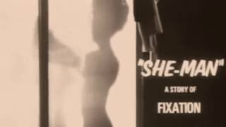 She-Man: A Story of Fixation előzetes