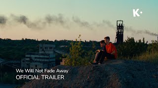 We Will Not Fade Away előzetes