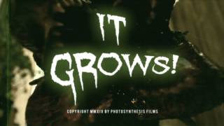 It Grows! előzetes
