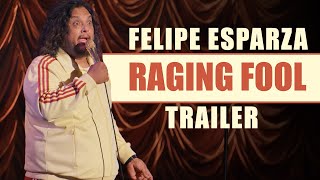 Felipe Esparza: Raging Fool előzetes