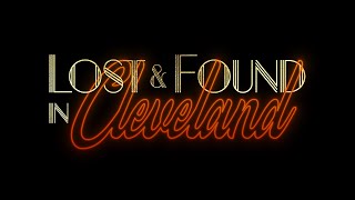 Lost & Found in Cleveland előzetes