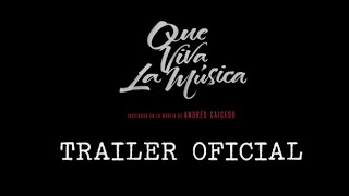 Que viva la música előzetes