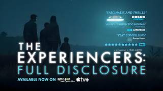 The Experiencers: Full Disclosure előzetes