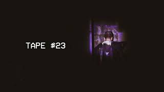 Tape #23 előzetes