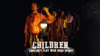 Children Shouldn't Play with Dead Things előzetes
