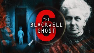 The Blackwell Ghost 6 előzetes