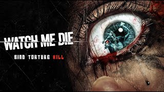 Watch Me Die előzetes